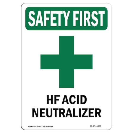 Signmission OSHA SAFETY FIRST, 24" Height, Decal, 24" W, 24" H, Portrait, HF Acid Neutralizer OS-SF-D-1824-V-11257